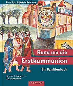 portada Rund um die Erstkommunion: Ein Familienbuch (Neue-Stadt-Kinder) (en Alemán)