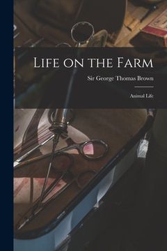 portada Life on the Farm; Animal Life (en Inglés)