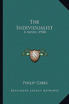 portada the individualist: a novel (1908) (en Inglés)