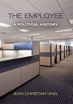 portada The Employee: A Political History (Politics and Culture in Modern America) (en Inglés)