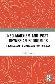 portada Neo-Marxism and Post-Keynesian Economics: From Kalecki to Sraffa and Joan Robinson (Routledge Studies in the History of Economics) (in English)
