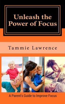 portada Unleash the Power of Focus: Simple Games and Tips to Improve Your Child's Focus Skills: Volume 1