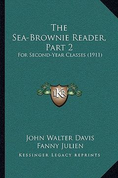 portada the sea-brownie reader, part 2: for second-year classes (1911) (en Inglés)