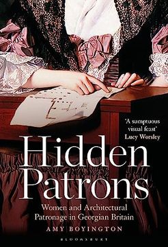 portada Hidden Patrons: Women and Architectural Patronage in Georgian Britain (in English)