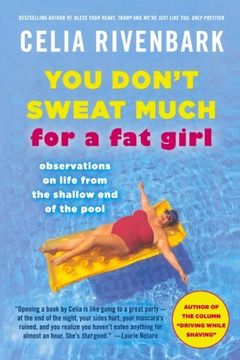 portada You Don't Sweat Much for a fat Girl: Observations on Life From the Shallow end of the Pool (en Inglés)