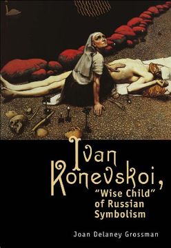 portada Ivan Konevskoi: "Wise Child" of Russian Symbolism (Studies in Russian and Slavic Literatures, Cultures, and History) (en Inglés)