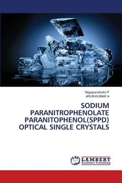 portada Sodium Paranitrophenolate Paranitophenol(sppd) Optical Single Crystals