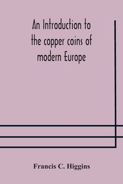portada An introduction to the copper coins of modern Europe (en Inglés)