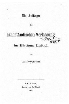 portada Die Anfänge der landständischen Verfassung im Bisthum Lüttich (en Alemán)