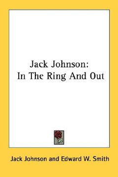 portada jack johnson: in the ring and out (en Inglés)