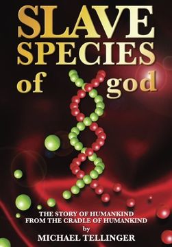 portada Slave Species of God: Story of Humankind - From the Cradle of Humankind (en Inglés)