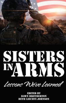 portada Sisters in Arms: Lessons We've Learned (en Inglés)