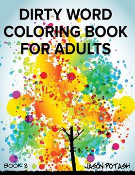 portada Dirty Word Coloring Book For Adults - Vol. 3 (en Inglés)