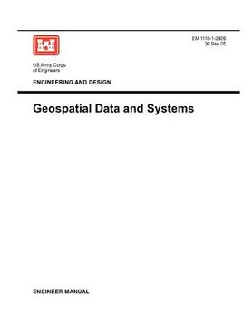 portada engineering and design: geospatial data systems (engineer manual em 1110-1-2909) (en Inglés)