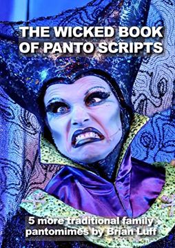 portada The Wicked Book of Panto Scripts: 5 More Traditional Family Pantomime Scripts (en Inglés)