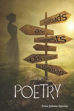 portada Crossroads and Conquests: Odyssey of a Woman: POETRY (in English)