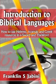 portada Introduction to Biblical Languages: How to use Hebrew, Aramaic, and Greek resources  in E-Sword and The Word