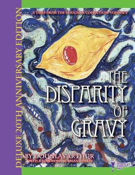 portada The Disparity Of Gravy: Deluxe 20th Anniversary Edition (in English)