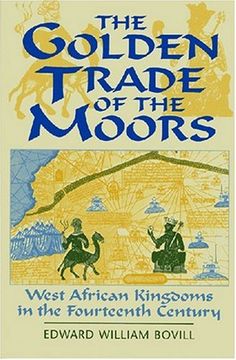 portada The Golden Trade of the Moors: West African Kingdoms in the Fourteenth Century (en Inglés)