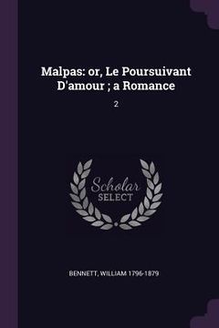 portada Malpas: or, Le Poursuivant D'amour; a Romance: 2 (en Inglés)