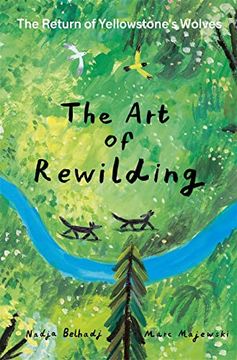 portada The Art of Rewilding: The Return of Yellowstone's Wolves (in English)