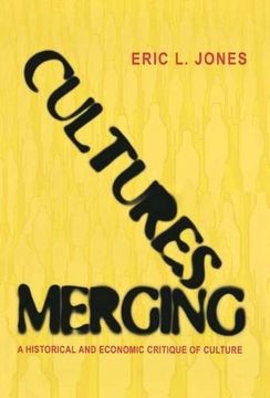 portada Cultures Merging: A Historical and Economic Critique of Culture (The Princeton Economic History of the Western World) (en Inglés)