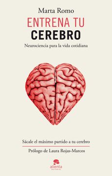 portada Entrena tu Cerebro: Neurociencia Para la Vida Cotidiana (in Spanish)
