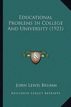 portada educational problems in college and university (1921) (en Inglés)