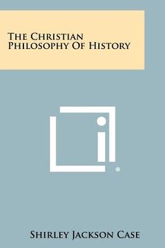 portada the christian philosophy of history (in English)