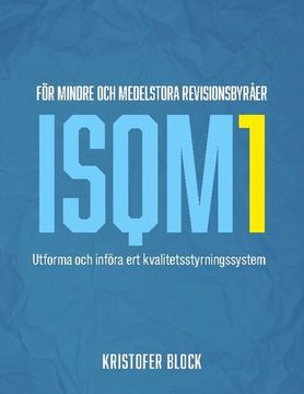 portada Isqm1 för Mindre och Medelstora Revisionsbyråer: Utforma och Införa ert Kvalitetsstyrningssystem (in Swedish)