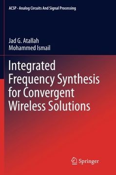 portada Integrated Frequency Synthesis for Convergent Wireless Solutions (Analog Circuits and Signal Processing)