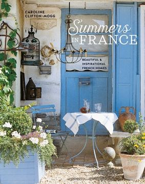 portada Summers in France: Beautiful & Inspirational French Homes (in English)