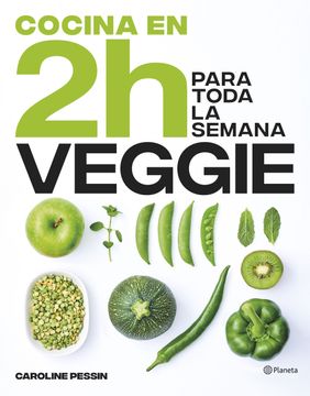 portada Cocina veggie en 2 horas para toda la semana (in Spanish)