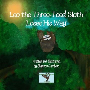 portada Leo the Three-Toed Sloth Loses His Way (en Inglés)