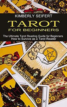portada Tarot for Beginners: The Ultimate Tarot Reading Guide for Beginners (How to Survive as a Tarot Reader) (en Inglés)