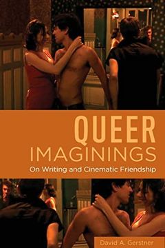 portada Queer Imaginings: On Writing and Cinematic Friendship (Queer Screens) (en Inglés)
