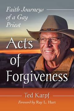 portada Acts of Forgiveness: Faith Journeys of a Gay Priest (en Inglés)
