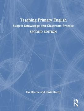 portada Teaching Primary English: Subject Knowledge and Classroom Practice (en Inglés)