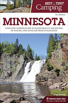 portada Best Tent Camping: Minnesota: Your Car-Camping Guide to Scenic Beauty, the Sounds of Nature, and an Escape From Civilization 