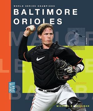 portada Baltimore Orioles (Creative Sports: World Series Champions) (en Inglés)