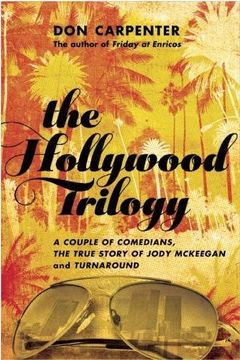 portada The Hollywood Trilogy: A Couple of Comedians, the True Story of Jody Mckeegan, and Turnaround (en Inglés)