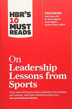 portada Hbr's 10 Must Reads on Leadership Lessons From Sports (Featuring Interviews With sir Alex Ferguson, Kareem Abdul-Jabbar, Andre Agassi) (en Inglés)