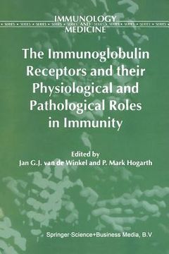 portada The Immunoglobulin Receptors and Their Physiological and Pathological Roles in Immunity (en Inglés)