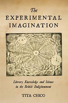 portada The Experimental Imagination: Literary Knowledge and Science in the British Enlightenment (en Inglés)