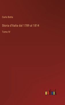portada Storia d'Italia dal 1789 al 1814: Tomo IV (en Italiano)