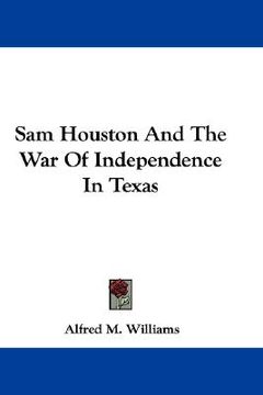 portada sam houston and the war of independence in texas (in English)