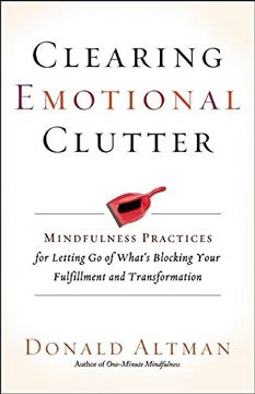 portada Clearing Emotional Clutter: Mindfulness Practices for Letting Go of What's Blocking Your Fulfillment and Transformation