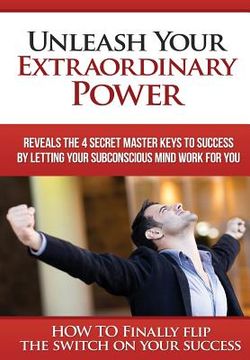 portada Unleash Your Extraordinary Power (in English)