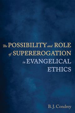 portada The Possibility and Role of Supererogation in Evangelical Ethics