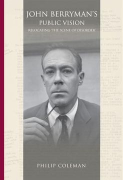 portada John Berryman's Public Vision: Relocating the Scene of Disorder (en Inglés)